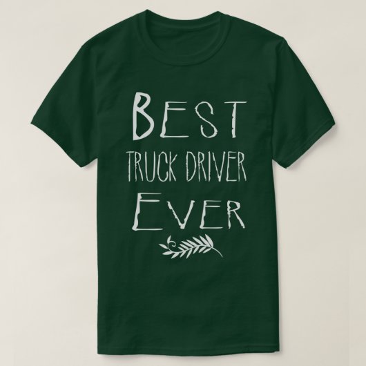 Beste TRUCK-BESTUURDER ooit 1 T-shirt (Design voorkant)