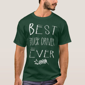 Beste TRUCK-BESTUURDER ooit 1 T-shirt