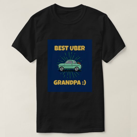 BESTE UBER OPA!:) T-SHIRT (Design voorkant)