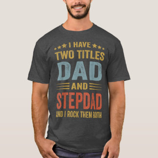 Beste vader en StepdadCute Fathers Day Gift van Wi T-shirt
