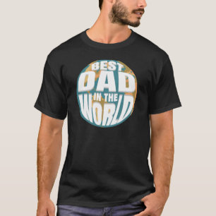 Beste vader in de wereld Vaderdag Earth T-shirt