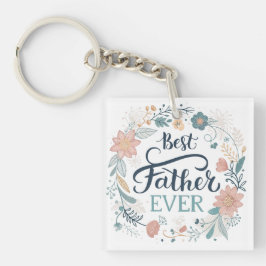 Beste vader ooit, mooie quotes sleutelhanger