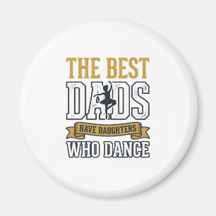 Beste vaders hebben dochters die dansen vintage sh magneet