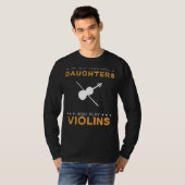 Beste vaders hebben vioolspelende dochters Grappig T-shirt (Voorkant volledig)