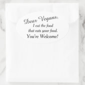 Beste veganisten, wees gewaarschuwd ovale sticker (Tas)