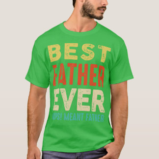 Beste verder ooit oeps ik bedoelde vader grappige t-shirt