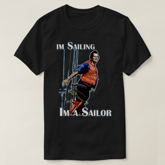 BESTE VERKOPER Im Sailing I Am Sailor Merchandise  T-shirt (Design voorkant)