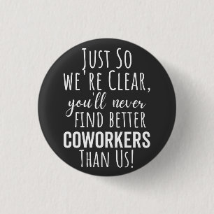 BESTE VERPLICHTING VOOR HET VERLATEN VAN COWORKERS RONDE BUTTON 3,2 CM