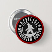 Beste versie - OFFICIEEL Sasquatch Hunter Design Ronde Button 5,7 Cm (Voorkant /achterkant)