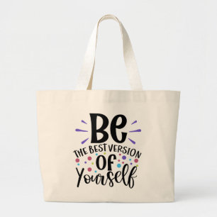 Beste Versie van Jezelf Levensmotivatie Spreuk Grote Tote Bag