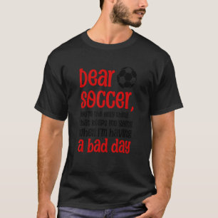 Beste Voetbal, jij bent het enige dat me houdt... T-shirt