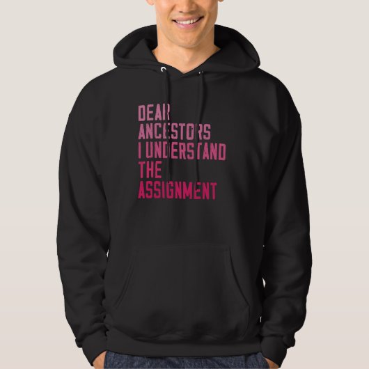 Beste voorouders, ik begrijp de opdracht grappig hoodie (Voorkant)