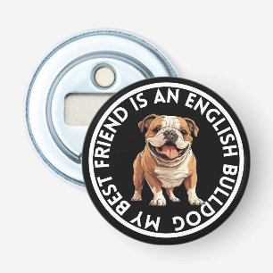 Beste vriend Engelse Bulldog Button Flesopener
