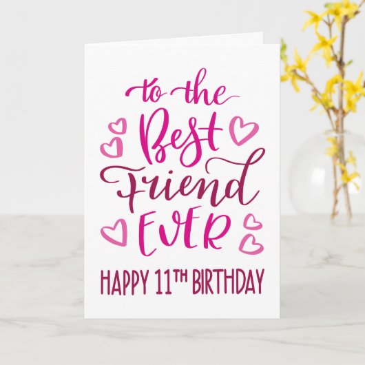 Beste Vriend Ooit 11e Verjaardag Typografie in Roz Kaart (Gele Bloem)