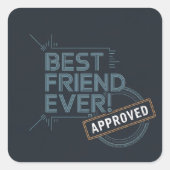 Beste vriend ooit goedgekeurd tekstontwerp vierkante sticker (Voorkant)