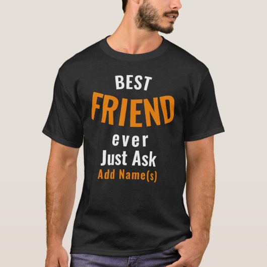 Beste vriend ooit. T-Shirt aanpassen (Voorkant)