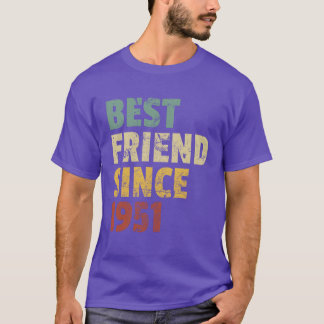 Beste vriend sinds 1951 Grappige verjaardag Slogan T-shirt