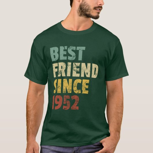 Beste vriend Sinds 1952 Grappige Verjaardag Slogan T-shirt (Voorkant)
