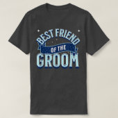 Beste vriend van de bruidegom bruid bruiloft grapp t-shirt (Design voorkant)