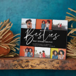 Beste vrienden | 6 Foto-collage Gift Plaque Fotoplaat<br><div class="desc">Een speciaal en gedenkwaardig fotocollage cadeau voor beste vrienden. Het ontwerp kenmerkt een zes fotocollage lay-out om zes van de foto's van uw eigen speciale beste vriend te tonen. De "Besties"wordt ontworpen in een stijlvol handgeschreven manuscript en met een speciaal bericht aangepast. Stuur een gedenkwaardig en speciaal cadeau naar jezelf...</div>