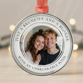 Beste Vrienden Foto Brunette Blonde Metalen Ornament