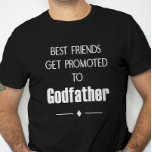 Beste vrienden krijgen promotie naar Godfather-voo T-shirt<br><div class="desc">Dit godvaders t-shirt is perfect voor je beste vriend die je de peetvader van je kind wilt zijn.</div>
