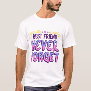 Beste vrienden vergeet nooit t-shirt