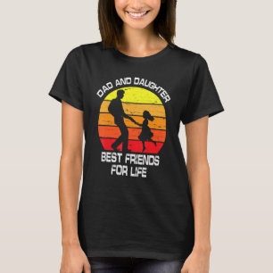 Beste vrienden voor het leven, vader en dochter, b t-shirt