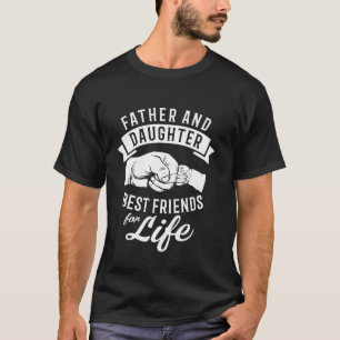 Beste vrienden voor het leven van vader en dochter t-shirt