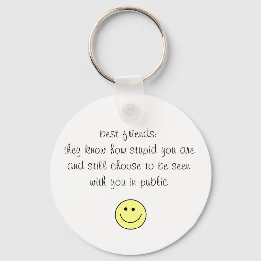 beste vrienden:ze weten hoe stom je bent.. sleutelhanger (Voorkant)
