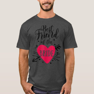 Beste vriendin van de bruid Pijl Hart Voor vrijgez T-shirt
