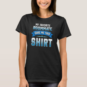Beste vriendinnetje van mijn favoriete kamergenoot t-shirt