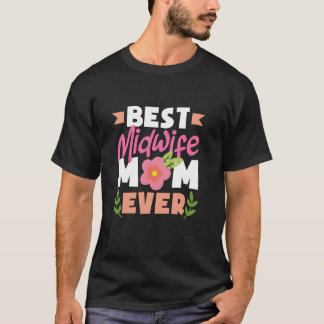 Beste vroedvrouw moeder ooit bloemenkunst ontwerp t-shirt