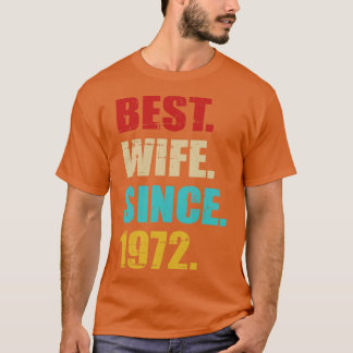 Beste vrouw sinds 1972 voor de 50e gouden bruiloft t-shirt