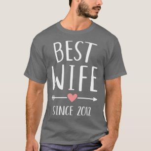Beste vrouw sinds 2012 voor de 10e trouwdag t-shirt