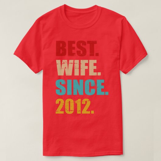 Beste vrouw sinds 2012 voor de 10e trouwdag t-shirt (Design voorkant)