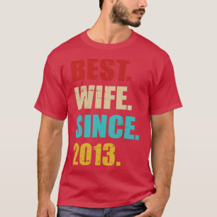 Beste vrouw sinds 2013 voor 10-jarig huwelijksjubi t-shirt