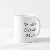 [Beste waarde] World's Okayest Mam Koffiemok (Voorkant rechts)