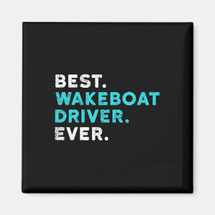 Beste Wakeboot-bestuurder Ooit Varend T-shirt Wake Magneet