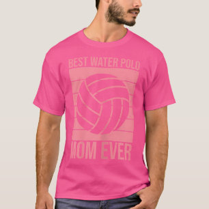 Beste waterpolo moeder ooit voor je waterpolo Mo T-shirt