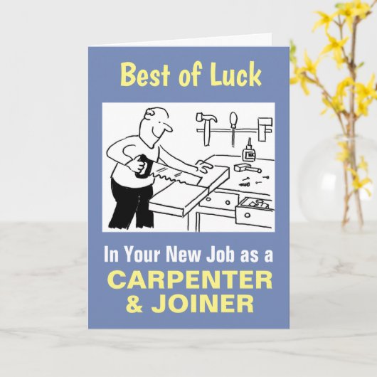 Beste wensen in uw nieuwe taak als timmerman en me kaart (Gele Bloem)