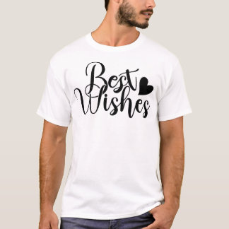 "Beste wensen Tekst T-shirt | Motivatie cadeau