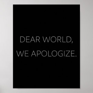 Beste wereld, we verontschuldigen ons voor de grij poster