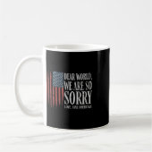 Beste wereld we zijn zo sorry liefde gezonde ameri koffiemok (Links)