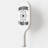 Beste wetenschap, ik vertrouw je, grappige natuurk pickleball paddle (Links)