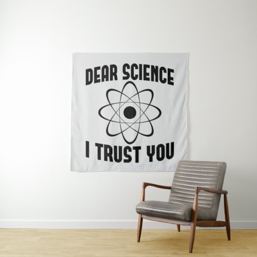 Beste wetenschap, ik vertrouw je, grappige natuurk wandkleed (In situ)