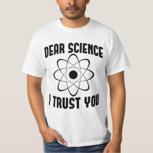 Beste Wetenschap Ik Vertrouw Op Jou - Grappige Nat T-shirt