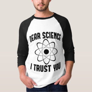 Beste Wetenschap Ik Vertrouw Op Jou - Grappige Nat T-shirt