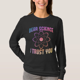 Beste Wetenschap Ik Vertrouw Op Jou - Grappige Wet T-shirt