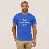 Beste wetenschapsleraar ooit - Leuk cadeau-idee: T-shirt (Voorkant volledig)